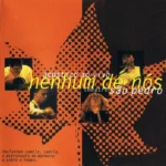 Nenhum De Nós - Acústico Ao Vivo - Theatro São Pedro (1994)
