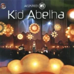 Kid Abelha - Acústico MTV (2002) Kid Abelha - Acústico MTV (2002)