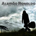 Alemão Ronaldo - Rock, Amor E Outras Coisas Imaginárias (2013)