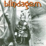 Blindagem - Dias Incertos (1997) Blindagem - Dias Incertos (1997)