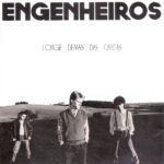 Engenheiros Do Hawaii - Longe Demais Das Capitais (1986)