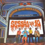 Sociedade Da Grã-Ordem Kavernista - Sessão Das 10 (1971)