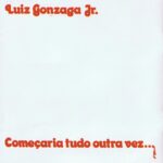 Gonzaguinha - Começaria Tudo Outra Vez... (1976)