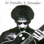 Zé Ramalho - Frevoador (1992) Zé Ramalho - Frevoador (1992)
