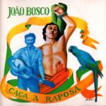 João Bosco - Caça À Raposa (1975)