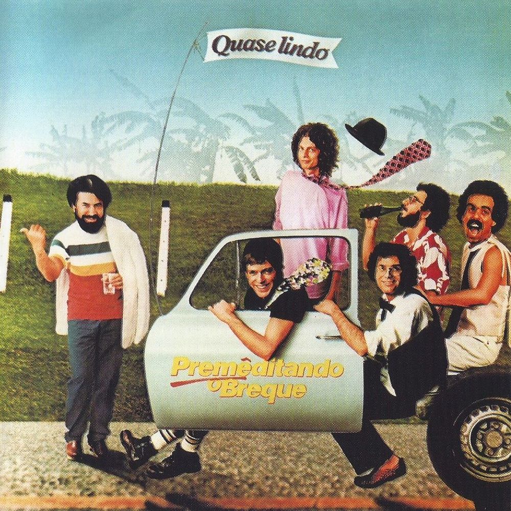 Premeditando-O-Breque-Quase-Lindo-28198329