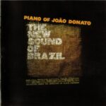 Joao Donato - The New Sound Of Brazil - Piano Of João Donato (1965)