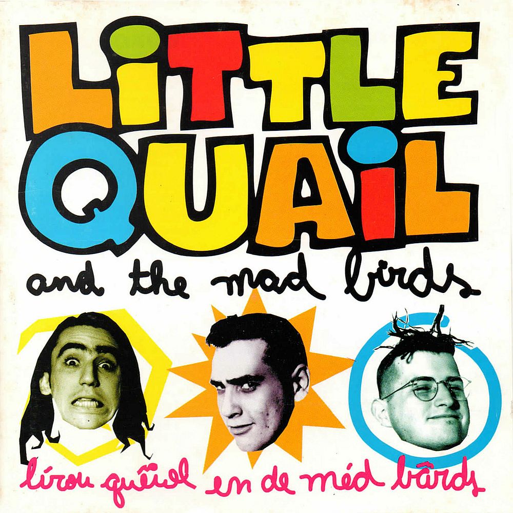Little Quail And The Mad Birds - Lírou Quêiol En De Méd Bãrds (1994) Little-Quail-And-The-Mad-Birds-28199429
