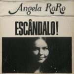 Angela Ro Ro - Escândalo! (1981)