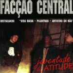 Faccao Central - Juventude De Atitude (1995)
