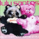 Lulu Santos - Eu E Meme, Meme E Eu (1995)