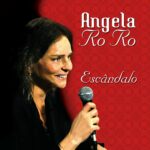 Angela Ro Ro - Escândalo (2009)
