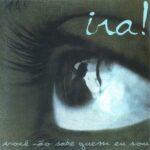 Ira! - Você Não Sabe Quem Eu Sou (1998)