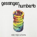 Humberto Gessinger - Não Vejo A Hora (2019)