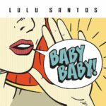 Lulu Santos - Baby Baby! (2017) Lulu-Santos-Baby-Baby21-28201729-2