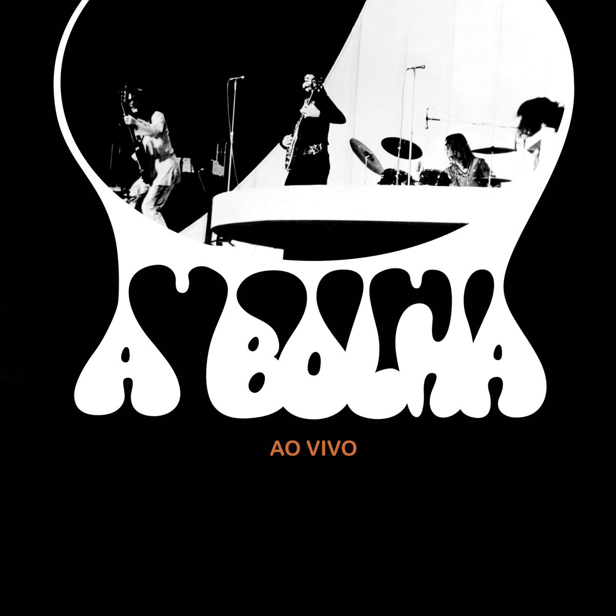 A Bolha - Ao Vivo (1971/2018) A-Bolha-A-Bolha-Ao-Vivo-1971-2018