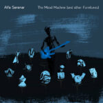 Alfa Serenar - The Mood Machine (And Other Furnitures) (2019) Alfa-Serenar-The-Mood-Machine-And-Other-Furnitures-2019-1