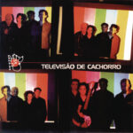 Pato Fu - Televisão De Cachorro (1998)
