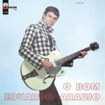 Eduardo Araujo - O Bom (1967)