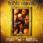 Farofa Carioca - Moro No Brasil (1998)
