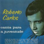 Roberto Carlos - Roberto Carlos Canta Para A Juventude (1965)