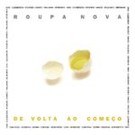 Roupa Nova - De Volta Ao Começo (1993)