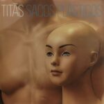 Titas - Sacos Plásticos (2009)