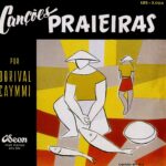 Dorival Caymmi - Canções Praieiras (1954) Dorival Caymmi - Canções Praieiras (1954)